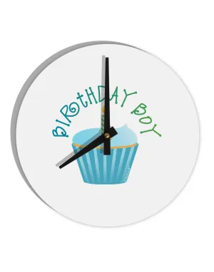 Birthday Boy - Candle Cupcake 10 InchRound Wall Clock  by TooLoud