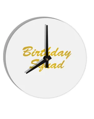 Birthday Squad Text 10 InchRound Wall Clock  by TooLoud