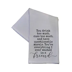 You Drink Too Much You Cuss TooMuch Cotton Hand Towel 16x24